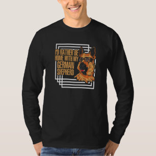 Ik blijf liever thuis met mijn Duitse-herdershond  T-shirt