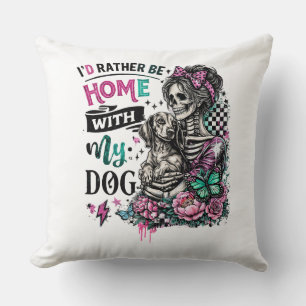 Ik blijf liever thuis met mijn hond Skelet Dame Kussen