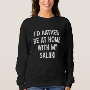 Ik blijf liever thuis met mijn Saluki Trui