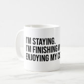 Ik blijf. Mijn koffie afmaken Koffiemok (Voorkant links)