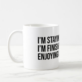 Ik blijf. Mijn koffie afmaken Koffiemok