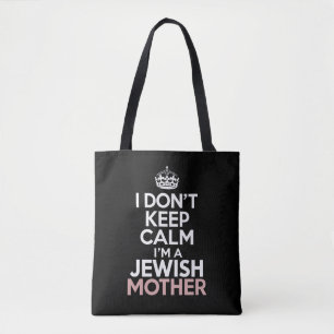 Ik blijf niet kalm, ik ben een joodse moeder Hanuk Tote Bag