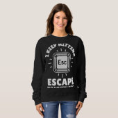 Ik blijf ontsnappen, maar ik ben er nog steeds. Re Trui (Voorkant volledig)