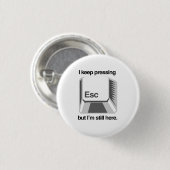 Ik blijf op esc drukken ronde button 3,2 cm (Voorkant /achterkant)