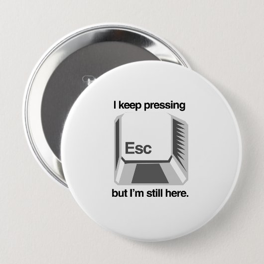 Ik blijf op esc drukken ronde button 4,0 cm (Voorkant /achterkant)