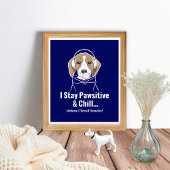 Ik blijf passief en chill Beagle Funny Dog Poster