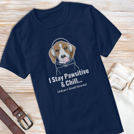 Ik blijf passief en chill Beagle Funny Dog T-shirt