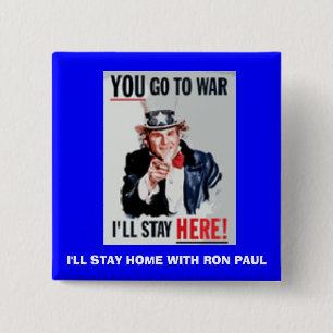 Ik blijf thuis met RON PAUL. Vierkante Button 5,1 Cm