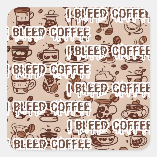 Ik bloed koffie patroon tekst vierkante sticker (Voorkant)