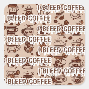Ik bloed koffie patroon tekst vierkante sticker
