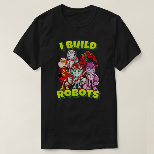 Ik bouw robots team robots t-shirt (Design voorkant)
