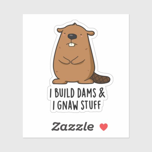 Ik bouwde dams en ik gooi de grappige Beaver Pun. Sticker (Vel)