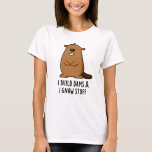 Ik bouwde dams en ik gooi de grappige Beaver Pun. T-shirt
