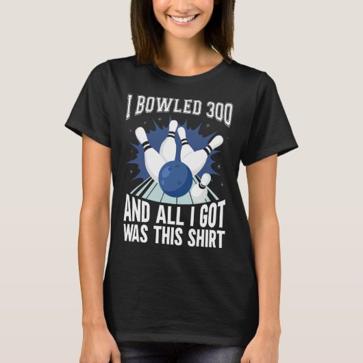 Ik bowled 300 bowler grappige bowling t-shirt (Voorkant)