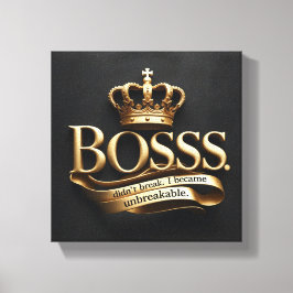 Ik brak niet - ik werd onbreekbaar | Gouden Baas  Canvas Afdruk