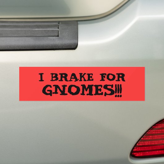 IK BRAK VOOR GNOMES!! BUMPERSTICKER (Op auto)