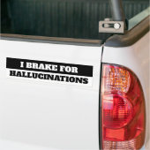 IK BRAK VOOR HALLUCINATIES BUMPERSTICKER (Op Truck)