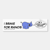 IK BRAK VOOR RHINOS... BUMPERSTICKER (Voorkant)