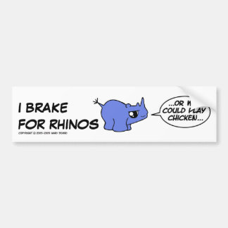 IK BRAK VOOR RHINOS... BUMPERSTICKER