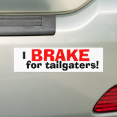 IK BRAKE VOOR Tailgaters! Bumpersticker (Op auto)