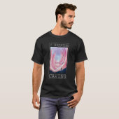 Ik breek de Caving Cave Explorer af T-shirt (Voorkant volledig)