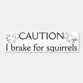 Ik breek voor eekhoorns bumpersticker (Voorkant)