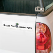 Ik breek voor Zombie Pets Bumpersticker (Op Truck)