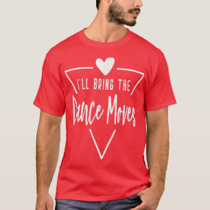 Ik breng de dansmoves Bruidsmeisje Bruid Hart T-shirt