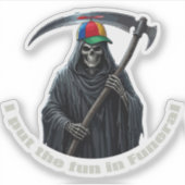 Ik Breng de Pret in de Begrafenis Sticker (Voorkant)