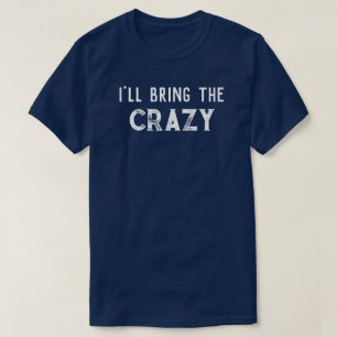 "Ik Breng De Waanzin" Bruiloftsfeest T-shirt