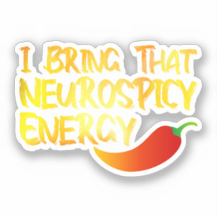 Ik Breng Die Neurospicy Energie Koel Neurospicy AD Sticker