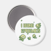 IK BRENG EPIDEMIEËN MAGNEET (Voorkant / Achterkant)