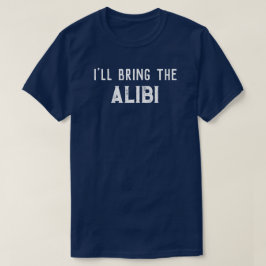 "Ik Breng Het Alibi" Bruiloftsfeest T-shirt