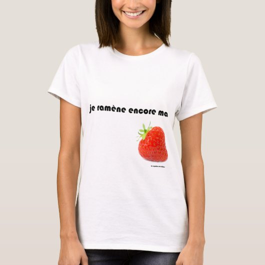 Ik breng mijn aardbeien terug t-shirt (Voorkant)