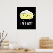Ik Brie-live Positieve Brie Cheese Pun Dark BG Poster (Keuken)