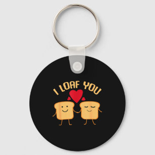 Ik brood je Grappig Valentijnsdag Brood Liefhebber Sleutelhanger