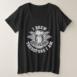 Ik Brouw Dus Ik Ben Grote Maat T-shirt