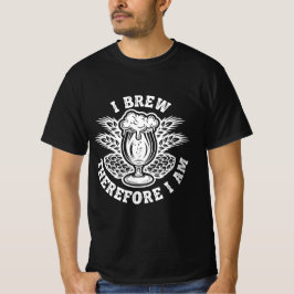 Ik Brouw Dus Ik Ben T-shirt