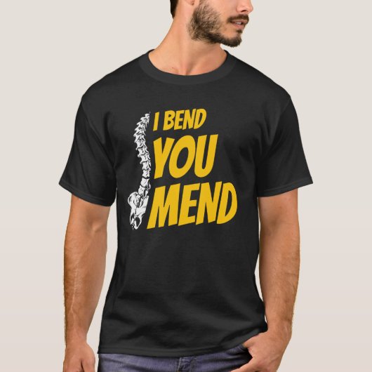 Ik Buig Jij Repareert Chiropractor Wervelkolom Chi T-shirt (Voorkant)