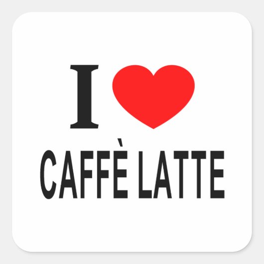 Ik ❤️ CAFFÈ LATTE Ik HOU VAN CAFFÈ LATTE Ik HEB CA Vierkante Sticker (Voorkant)
