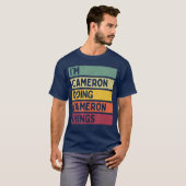 Ik Cameron Doe Cameron-dingen Grappig Gepersonalis T-shirt (Voorkant volledig)
