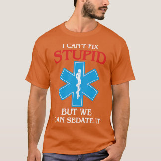 Ik cant fix stommer maar sedadte het emt emt param t-shirt