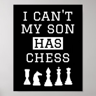 Ik cant mijn zoon heeft schaak grappige schaak mam poster