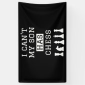 Ik cant mijn zoon heeft schaak grappige schaak mam spandoek (Verticaal)