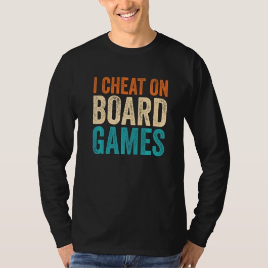 Ik Cheat on board Games T-shirt (Voorkant)