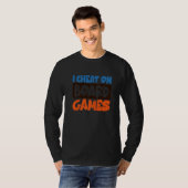 Ik Cheat on board Games T-shirt (Voorkant volledig)