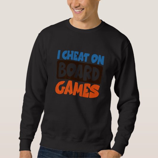 Ik Cheat on board Games Trui (Voorkant)
