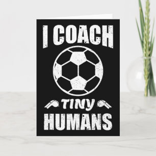 Ik Coach Kleine Mensen Voetbal Ll Leuk Citaat Voet Kaart