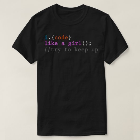 Ik code als een meisje grappige ontwikkelaar coder t-shirt (Design voorkant)