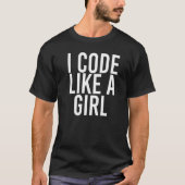 Ik code als een meisjesprogrammeur het Nerd Idee T-shirt (Voorkant)
